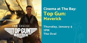Cinema at The Bay- Top Gun Maverick.jpg
