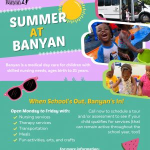 Banyan Pediatric Care Centers Summer Program