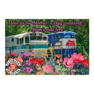 05/11-12 - Moms Ride Free at Florida Railroad Museum