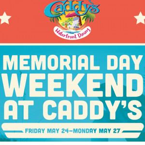 05/24-27 - Memorial Day Weekend at Caddy's