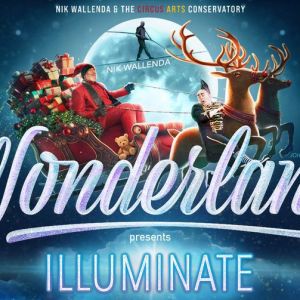 11/22-01/5 - Wonderland: Illuminate - Under the Big Top