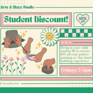 Arts a Blaze Fridays Student Discount