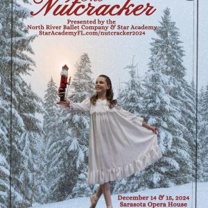 12/14-15 - The Nutcracker by The North River Ballet Company and Star Academy at the Sarasota Opera House