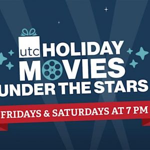 11/15-01/04 - Holiday Movies Under the Stars at UTC