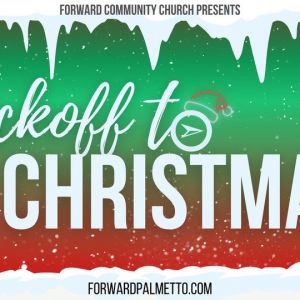 12/08 - Forward Community Church Kickoff to Christmas