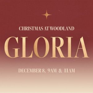 12/08 - Gloria - Christmas at Woodland Community Church