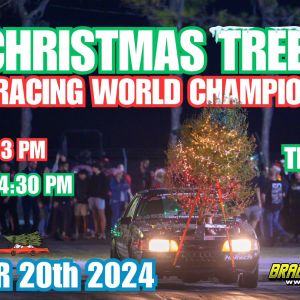 12/20- Christmas Tree Drag Racing World Championship at Bradenton Motorsports Park