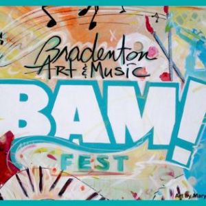 04/05 - BAM!Fest (Bradenton Art and Music) at Bradenton's Riverwalk