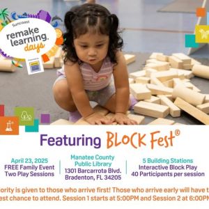 04/23 - Early Learning Coalition of Manatee County Family Block Fest at the Manatee County Library