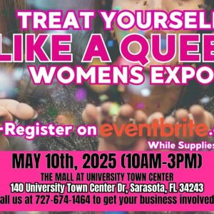 05/10 - "Treat Yourself like a Queen" Women's Expo at the Mall at UTC