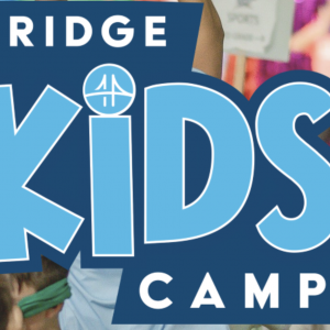 Bridge Church, The - Bridge Kids Summer Camp