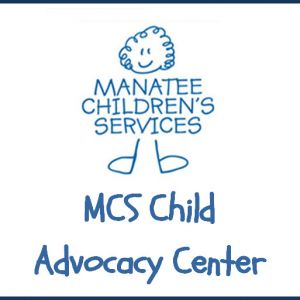 MCS Child Advocacy Center - Manatee Children’s Services, Inc