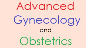 Advanced Gynecology and Obstetrics